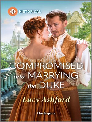 cover image of Compromised into Marrying the Duke
